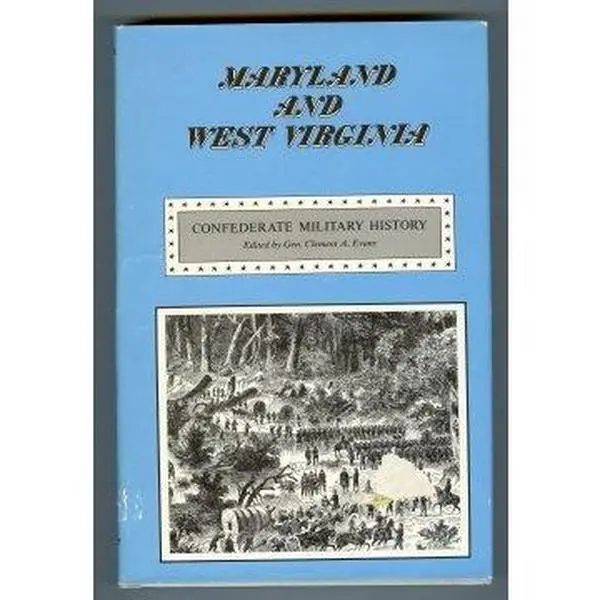 USED-Confederate Military History, Vol. II: Maryland and West Virginia by Bradley T. Johnson (Hardcover)