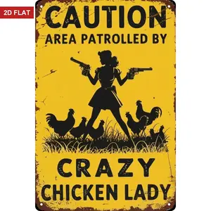 Metal Sign Caution Area Patrolled By Crazy Chicken Lady Vintage Signs Funny Farm Wall Decor Home Decor 8x12 inch