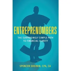 USED-Entreprenumbers: The Surprisingly Simple Path to Financial Clarity by Sheinin, Spencer (Paperback)