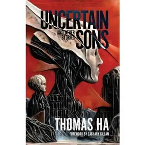 Uncertain Sons and Other Stories -- Thomas Ha - Paperback