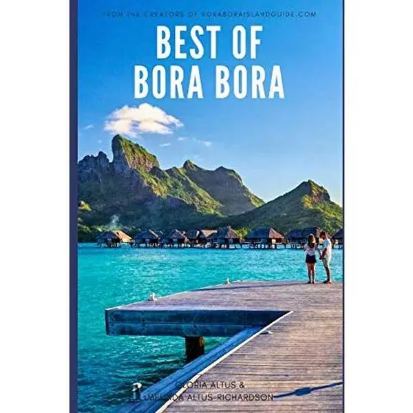 USED Book - Best of Bora Bora: Create the vacation of a lifetime by Gloria Altus (Paperback) - english