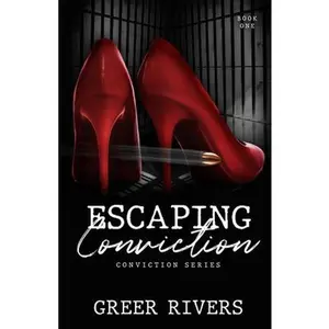 USED-Escaping Conviction: A Second Chance Romantic Suspense (Conviction Series Book One) by Rivers, Greer (Paperback)