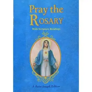 Pray the Rosary: For Rosary Novenas, Family Rosary, Private Recitation, Five First Saturdays -- Patrick Peyton, Paperback