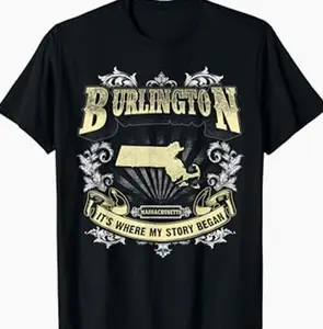 Burlington Massachusetts It's Where My Story Began T-Shirt 0MV
