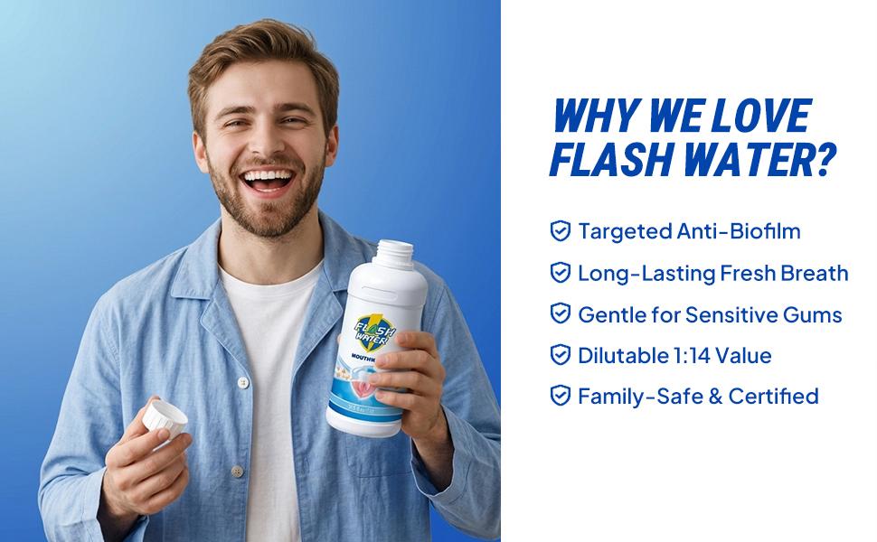 Flashwater Anti-Biofilm Mouthwash Hypochlorous Acid Oral Rinse Alcohol-Free Fluoride-Free Sensitive Gum Friendly Long-Lasting Fresh Breath Dilutable 1:14 Family Safe for Adults & Kids 6+ FDA 16.9 fl oz 33.8 fl oz Flashwater Anti-Biofilm Mouthwash Hypochlorous Acid Oral Rinse Alcohol-Free Fluoride-Free Sensitive Gum Friendly Long-Lasting Fresh Breath Dilutable 1:14 Family Safe for Adults & Kids 6+ FDA 16.9 fl oz 33.8 fl oz