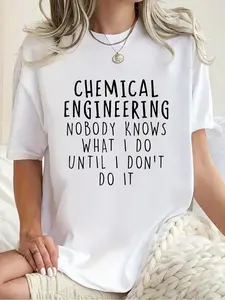 100% cotton Chemical Engineer Funny Chemical Engineering Graduation T-Shirt Print Crew Neck Casual T-shirt short Sleeve Sports Top, Smart Casual/street Style Women's Clothing
