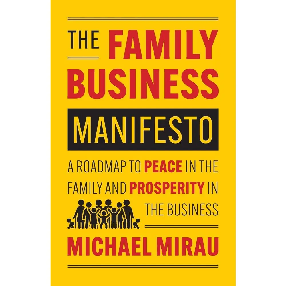 USED-The Family Business Manifesto: A Roadmap to Peace in the Family and Prosperity in the Business by Mirau, Michael (Paperback)