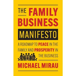 USED-The Family Business Manifesto: A Roadmap to Peace in the Family and Prosperity in the Business by Mirau, Michael (Paperback)