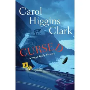 USED-Cursed (Regan Reilly Mystery No. 12) [Hardcover] by Carol Higgins Clark by Carol Higgins Clark (Hardcover)