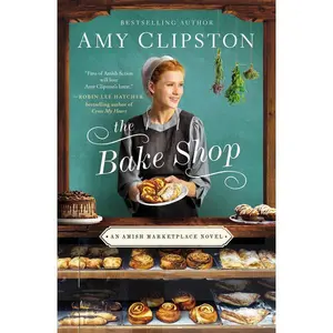 The Bake Shop: A Sweet and Delectable Opposites Attract Amish Romance