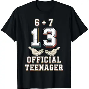 6+7 = 13 Year Old Boys Girls Teenager 13th Birthday Funny 67 T-Shirt
