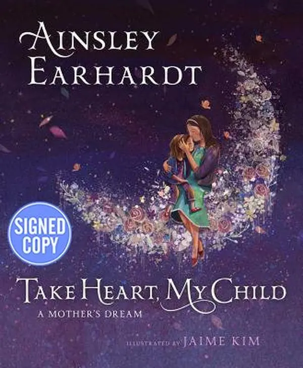 USED Book - Take Heart, My Child - Signed / Autographed Copy by Ainsley Earhardt (Hardcover)