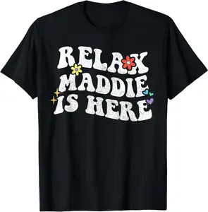 Retro Groovy Relax Maddie Is Here Funny Mother's Day Name T-Shirt