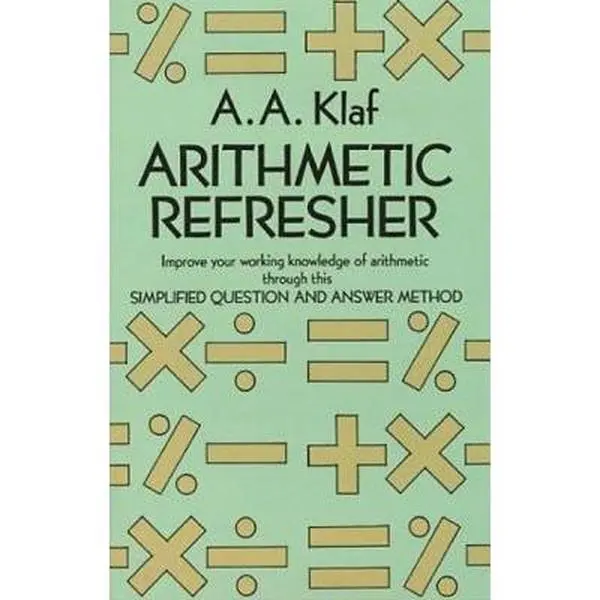 Used Paperback Book - Arithmetic Refresher by A.A. Klaf (English) - Ideal for Students, Housewives, Merchants - Boosts Computational Proficiency via Simplified Q&A for Math Problem Solving, Housewife
