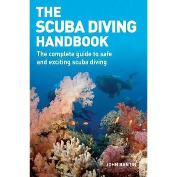USED Book - The Scuba Diving Handbook: The Complete Guide to Safe and Exciting Scuba Diving by Bantin, John (Paperback) - english
