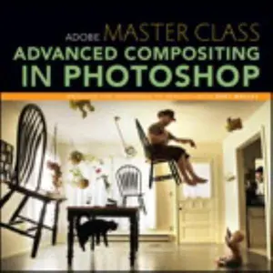USED-Adobe Master Class: Advanced Compositing in Photoshop: Bringing the Impossible to Reality by Bret Malley (Paperback)