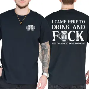 I Came Here To Drink And Fck Shirt, Funny Drinking Shirt, Short Sleeve Printed Graphic Shirt, Daily Casual Cotton Menswear