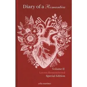 diary of a romantica, vol. II special edition: lovers remembered -- Martín Martínez, Paperback