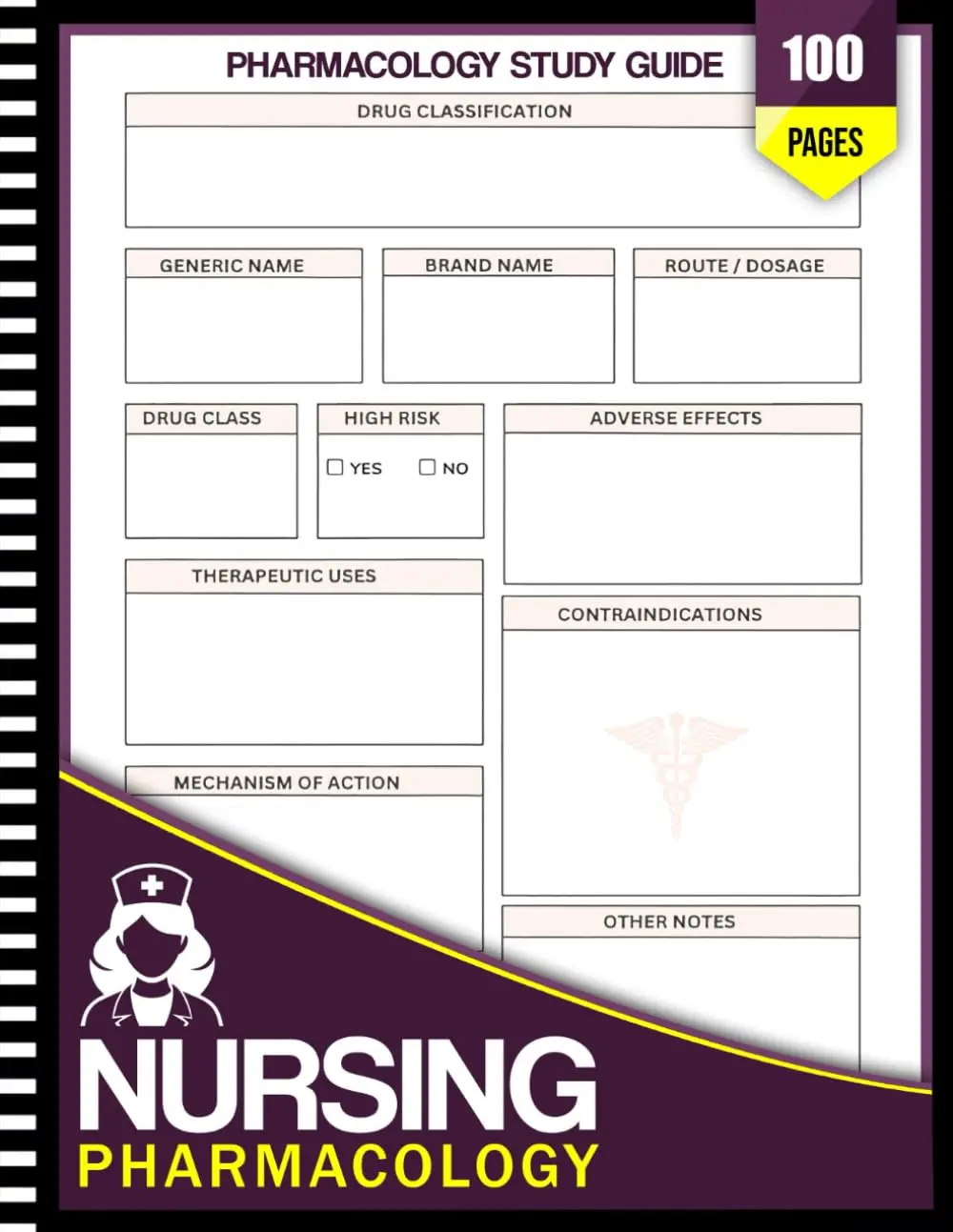 Nursing Pharmacology Notebook: Study Guide and Logbook for Drugs, NursingImplications, Contraindications, and Patient Education