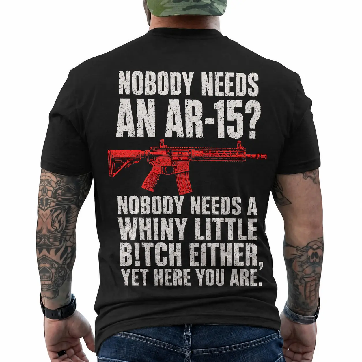 Nobody Needs An AR15 Funny Sarcastic Gun Tee | Pro 2nd Amendment Conservative Rights Gift | Classic Fit Casual Everyday Wear Back Print