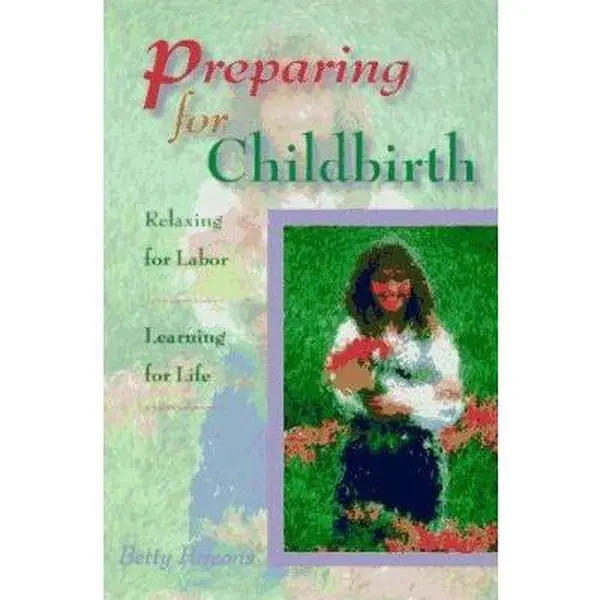 Used Parenting Book - "Preparing For Childbirth" by Parsons (Paperback, English) - Life & People Focused Gender-Inclusive Childbirth Tutorial