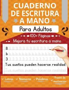 Cuaderno de Escritura a Mano para Adultos y Adolescentes: Aprende a escribir y dibujar Letras, Palabras y Frases de motivación