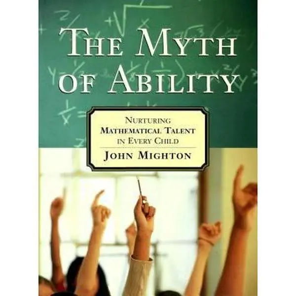 USED Book - The Myth of Ability: Nurturing Mathematical Talent in Every Child by John Mighton (Paperback) - english