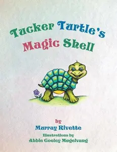 USED-Tucker Turtle's Magic Shell by Rivette, Murray (Paperback)