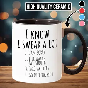 I Know I Swear A Lot Funny Coworker Coffee Mug - Funny Holiday Gift Mug - scs10075