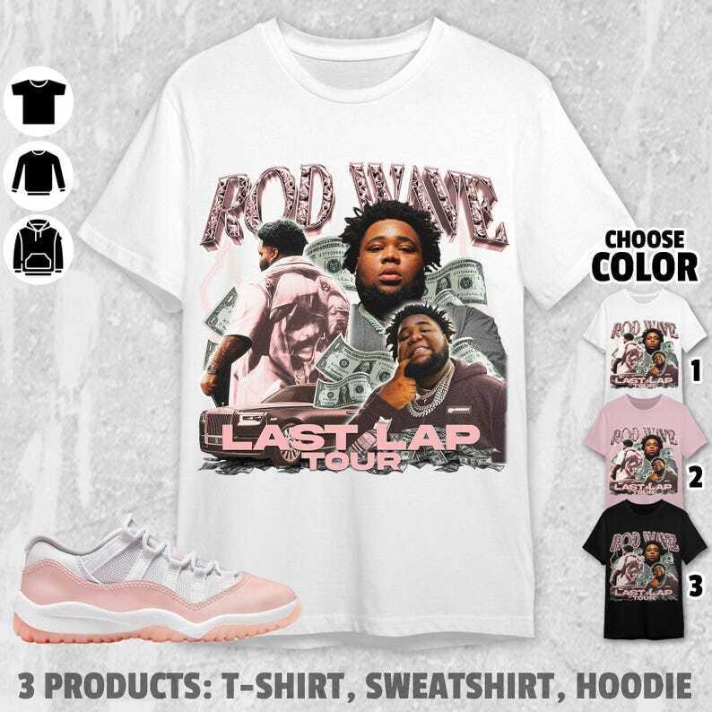 AJ 11 Low Legend Pink Unisex T-Shirt, Sweatshirt, Hoodie, Rd Wave Last Lap Tour Tees, Shirt In Light Pink To Match Sneaker