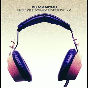 Fu Manchu - Godzilla's / Eatin' Dust +4  [COMPACT DISC - CD]
