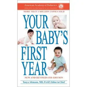 Your Baby's First Year 6th Edition -- American Academy of Pediatrics - Mass Market Paperbound