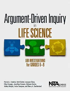USED-Argument-Driven Inquiry in Life Science: Lab Investigations for Grades 6-8 - PB349X3 by Patrick J. Enderle (Paperback)