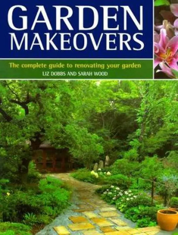 USED Book - Garden Makeovers: The Complete Guide to Reviving and Replenishing Your Garden by Liz Dobbs (Hardcover) - english