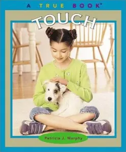 USED-Touch (True Books) by Patricia J. Murphy (Paperback)