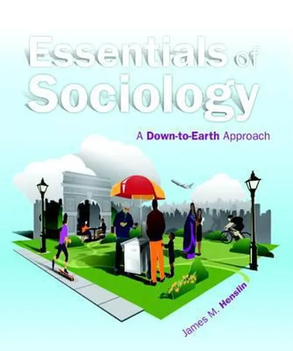 USED-Essentials of Sociology: A Down-to-Earth Approach (10th Edition) by James M. Henslin (Paperback)