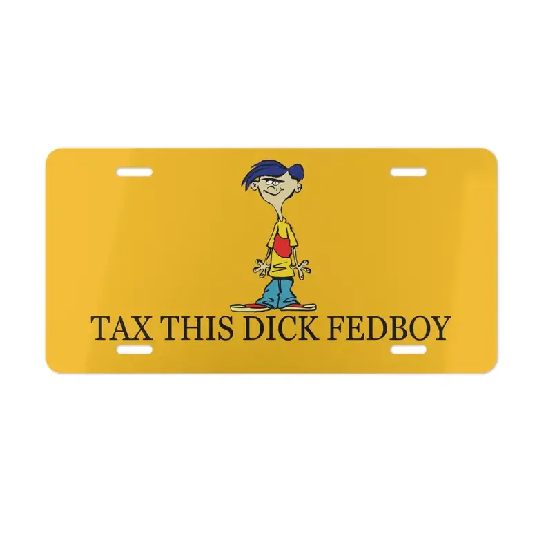 [HOT TREND] High-End Aluminum Tax This Dck Fedboy License Plate - Funny Novelty Front Truck Tag