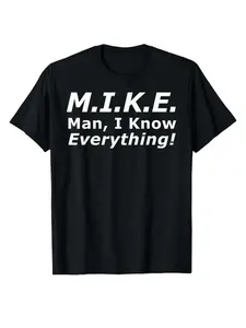 Funny Mike Fitted Casual Round Neck T-Shirt - 'Knows Everything' Humor Gift for Men - Birthday & Father's Day Top Cotton graphic tees men gifts