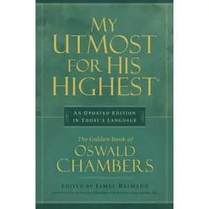 USED-My Utmost for His Highest: Quality Paperback Edition by Oswald Chambers (Paperback)