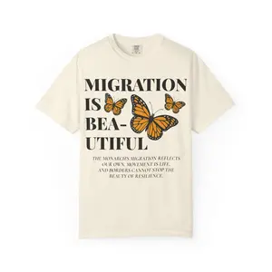 Migration is Beautiful, Pro Immigration Shirt - Unisex Tee