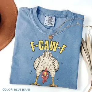 Comfort Colors Funny Chicken Shirt F-CAW-F Farm Humor Tee, Cute Country Life T-Shirt, Women's Print Short Sleeve Shirts