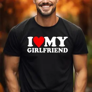 I Love My Girlfriend T-shirt, I Heart My Girlfriend Shirt, Valentine's Day Tee Shirt, Valentine Gift, Boyfriend Shirt For Him, Her, Unisex Cotton Menswear Top Handmade Shortsleeve Round Neck Streetwear