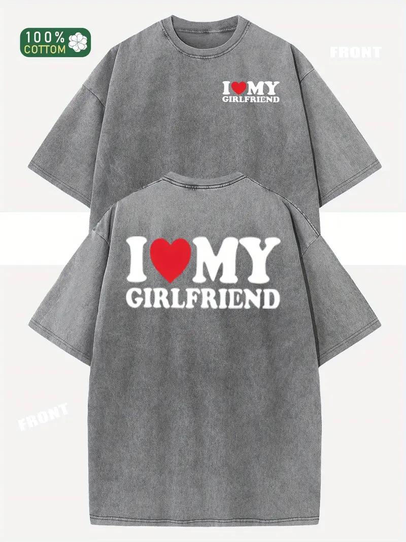 valentine shirts I love my girlfriend alphabet print pure cotton, oversize shoulder retro street basics loose hip-hop men's and women's tops Autumn summer do old washed T-shirt Short sleeve round neck T-shirt