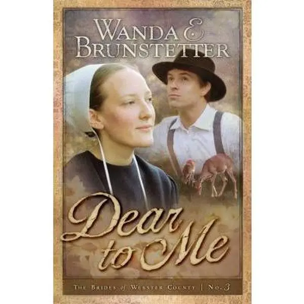 USED-Dear to Me (Brides of Webster County, Book 3) (Truly Yours Romance Club #20) by Wanda E. Brunstetter (Paperback)