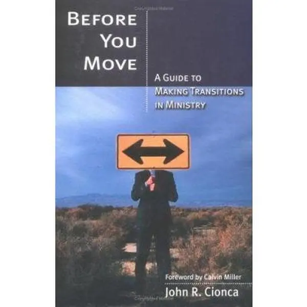 USED-Before You Move: A Guide to Making Transitions in Ministry by John R. Cionca (Paperback)