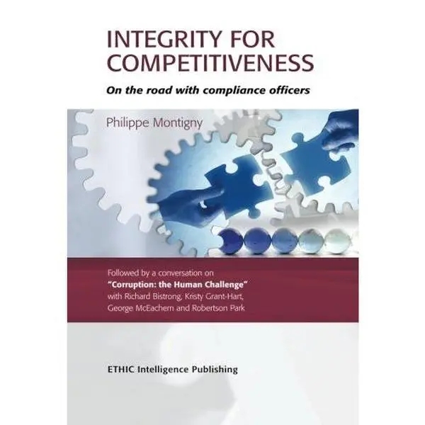 USED-Integrity for Competitiveness : on the road with compliance officers by MR Philippe Montigny (Paperback)