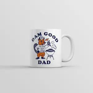 Dam Good Dad Mug Funny Sarcastic Fathers Day Graphic Novelty Coffee Cup - 11oz Funny Coffee Mugs Ceramic Printed Drinkware Cup