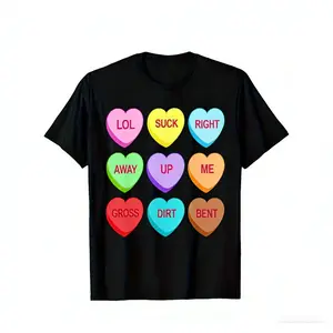 LOL,SUCK,RIGHT,AWAY,UP,ME,GROSS,DIRT,BENT Candy Hearts Sass: LOL, Gross, and Playful Jabs Black T-shirt with the design printed on the front