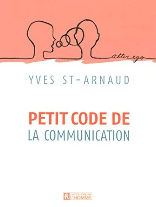 USED-PETIT CODE DE LA COMMUNICATION by Yves St-Arnaud (Paperback)