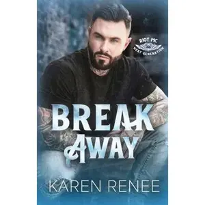 USED-Break Away: Riot MC Next Generation #2 by Karen Renee (Paperback)